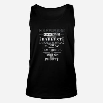 Happiness Can Be Found Even In The Darkest Of Times Unisex Tank Top | Crazezy AU