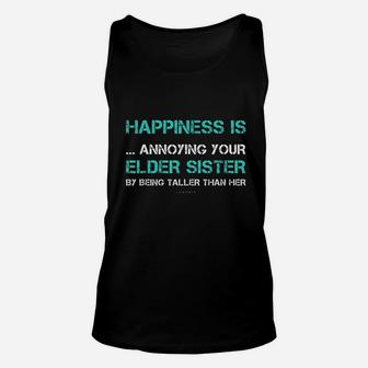 Happiness Is Annoying Your Elder Sister Unisex Tank Top | Crazezy