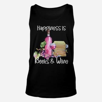 Happiness Is Books And Rose Wine Sweatshirt Unisex Tank Top | Crazezy