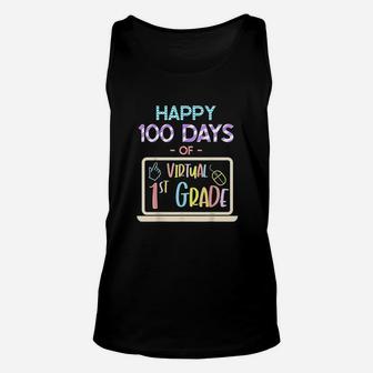 Happy 100 Days Of Virtual First Grade  100th Day Of School Unisex Tank Top