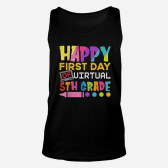 Happy First Day Of Virtual 5Th Grade Funny Back To School Unisex Tank Top | Crazezy DE
