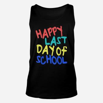 Happy Last Day Of School Students And Teachers Gift Unisex Tank Top | Crazezy