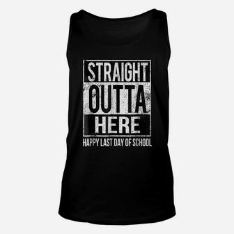 Happy Last Day Of School Teacher T-Shirt-Straight Outta Here Unisex Tank Top | Crazezy