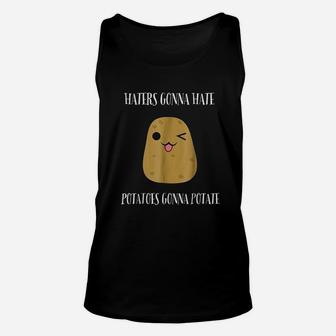Haters Gonna Hate Potatoes Gonna Potate Unisex Tank Top | Crazezy UK