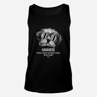 Havanese Official Dog Of The Coolest Pup Lovers Unisex Tank Top | Crazezy CA