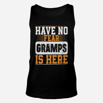 Have No Fear Gramps Is Here Unisex Tank Top - Monsterry