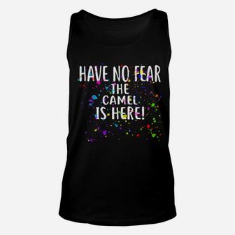 Have No Fear The Camel Is Here Design Camel Unisex Tank Top - Monsterry UK