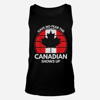 Have No Fear The Canadian Is Here Canada Unisex Tank Top - Monsterry CA