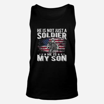 He Is Not Just A Soldier He Is My Son Proud Military Mom Dad Unisex Tank Top | Crazezy AU