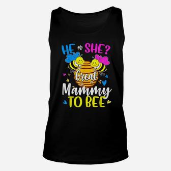 He Or She Great Mammy To Bee Gender Reveal Unisex Tank Top - Monsterry UK