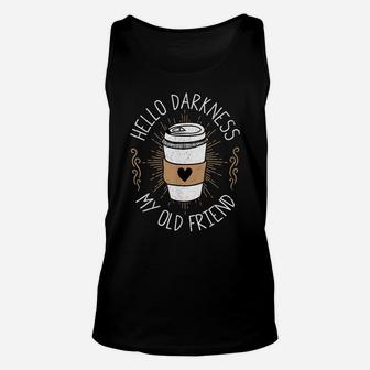 Hello Darkness My Old Friend Coffee Lover Comic Unisex Tank Top | Crazezy CA