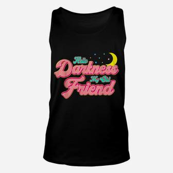 Hello Darkness My Old Friend - Retro Funny Moon Graphic Unisex Tank Top | Crazezy