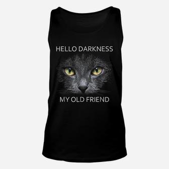 Hello Darkness My Old Friend T-Shirt Unisex Tank Top | Crazezy