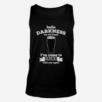 Hello Darkness My Old Friend Tshirt Porter Beer Lover Cool Unisex Tank Top | Crazezy UK
