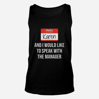 Hello My Name Is Karen And I Want To Speak With The Manager Unisex Tank Top | Crazezy UK