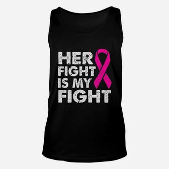 Her Fight Is My Fight Unisex Tank Top | Crazezy AU