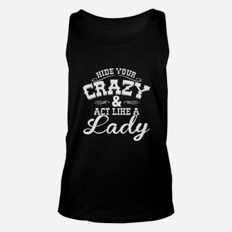 Hide Your Crazy Act Like Lady Country Music Cute Unisex Tank Top | Crazezy UK