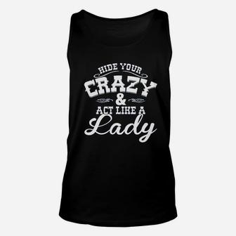Hide Your Crazy Act Like Lady Country Music Game Unisex Tank Top | Crazezy UK