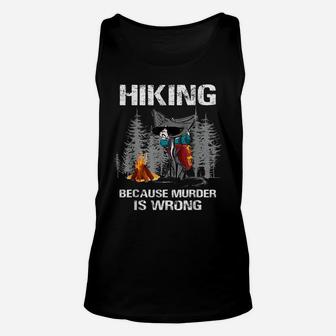 Hiking Because Murder Is Wrong Funny Cat Hiking Lovers Unisex Tank Top | Crazezy AU