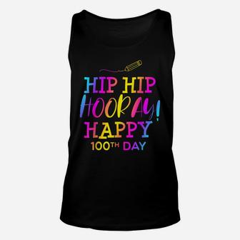Hip Hip Hooray Happy 100Th Day - 100 Days Of School Pride Unisex Tank Top | Crazezy