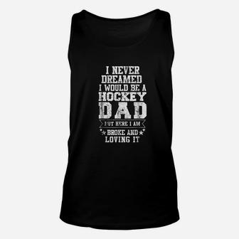 Hockey Dad Funny Fathers Day Dads Gift Unisex Tank Top | Crazezy UK