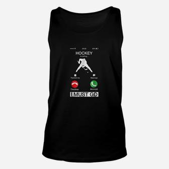 Hockey Is Calling And I Must Go Funny Phone Screen Unisex Tank Top | Crazezy CA