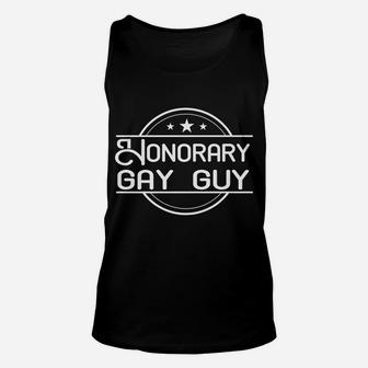 Honorary Gay Guy Funny Pride Ally Unisex Tank Top | Crazezy