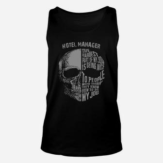 Hotel Manager The Hardest Part Of My Job Is Being Nice To People Who Think They Know Hơ To Do My Job Unisex Tank Top - Thegiftio UK