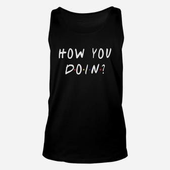 How You Doin Friends Novelty Quote Funny Unisex Tank Top - Thegiftio UK