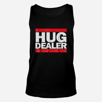 Hug Dealer Unisex Tank Top | Crazezy CA