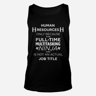 Human Resources Because Ninja Not Job Title Funny Unisex Tank Top | Crazezy