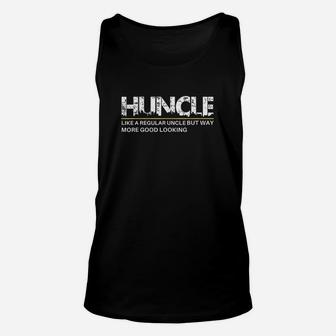 Huncle Like Regular Uncle Way More Good Looking Unisex Tank Top | Crazezy