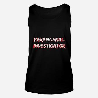 Hunting Paranormal Investigator Unisex Tank Top | Crazezy