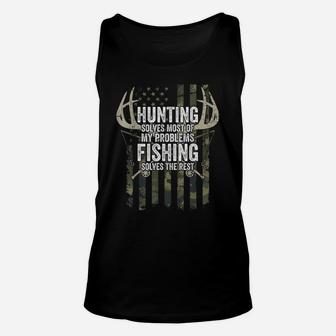 Hunting Solves Most Of My Problems Fishing The Rest - Funny Unisex Tank Top | Crazezy DE