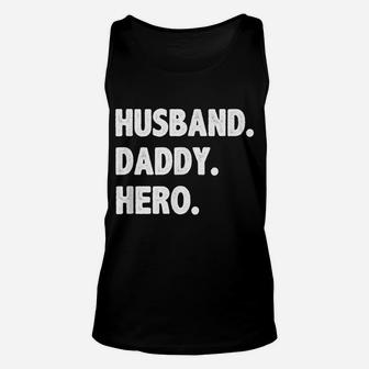 Husband Daddy Hero Shirt Cute Funny Fathers Day Gift Unisex Tank Top | Crazezy CA