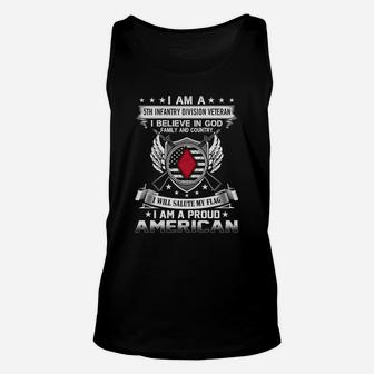 I Am A 5th Infantry Division Veteran- I Believe In God- I Will Salute My Flag- I Am A Proud American Unisex Tank Top - Thegiftio UK