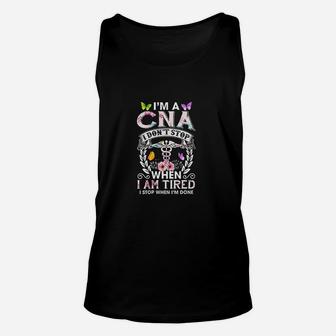 I Am A Cna I Dont Stop When I Am Tired Unisex Tank Top - Thegiftio UK