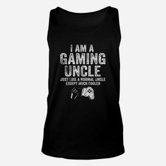 I Am A Gaming Uncle Funny Video Gamer Gift Video Game Lover Unisex Tank Top - Seseable