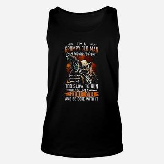 I Am A Grumpy Old Man I Am Too Old To Fight Shirt Unisex Tank Top - Thegiftio UK