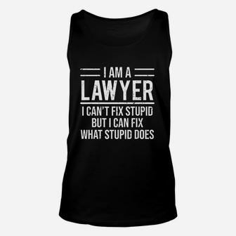 I Am A Lawyer I Cant Fix Stupid Unisex Tank Top - Thegiftio UK