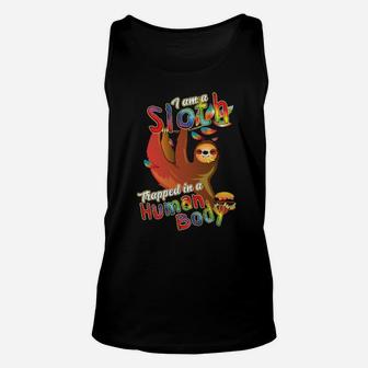I Am A Sloth Trapped In A Human Body For Sloths Unisex Tank Top - Monsterry UK