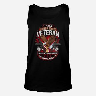 I Am A Us Veteran My Oath Enlistment Has No Expiration Date Unisex Tank Top | Crazezy