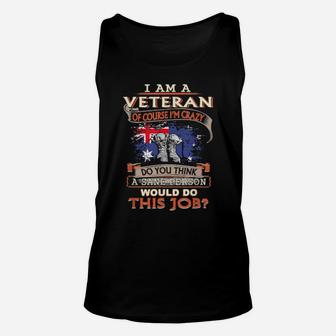 I Am A Veteran Of Course Im Crazy Unisex Tank Top - Monsterry