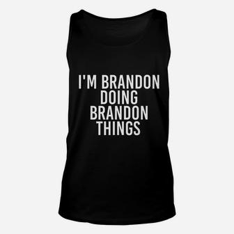 I Am Brandon Doing Brandon Things Unisex Tank Top - Thegiftio UK