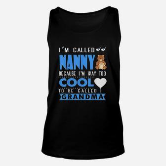I Am Called Nanny Unisex Tank Top | Crazezy