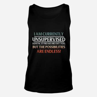 I Am Currently Unsupervised Unisex Tank Top - Thegiftio UK