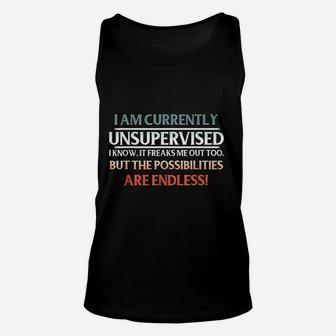 I Am Currently Unsupervised Unisex Tank Top - Thegiftio UK