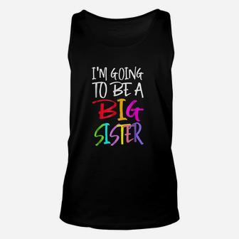 I Am Going To Be A Big Sister Unisex Tank Top | Crazezy