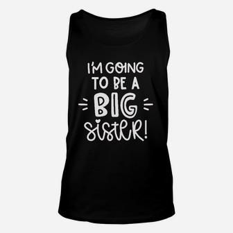 I Am Going To Be A Big Sister Unisex Tank Top | Crazezy CA