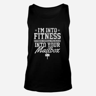 I Am Into Fitness Whole Package In Your Mailbox Funny Mailman Unisex Tank Top - Thegiftio UK
